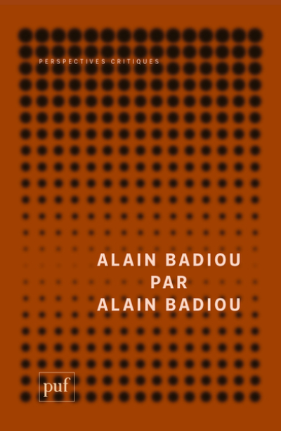 Alain Badiou par Alain Badiou