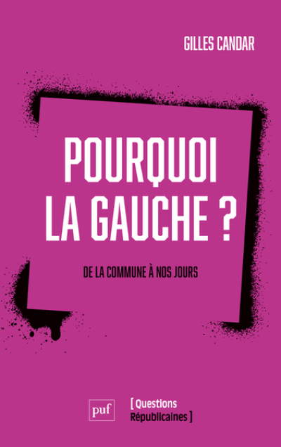 Pourquoi la Gauche ? De la Commune à nos jours