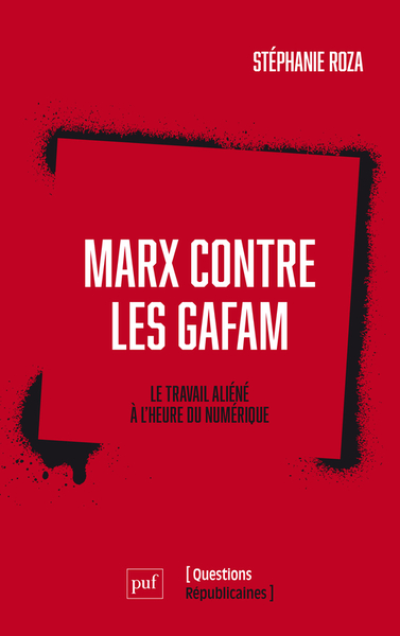 Marx contre les GAFAM: Le travail aliéné à l'heure du numérique