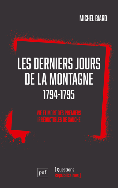 Les Derniers Jours de la Montagne : Vie et mort des premiers irréductibles de gauche