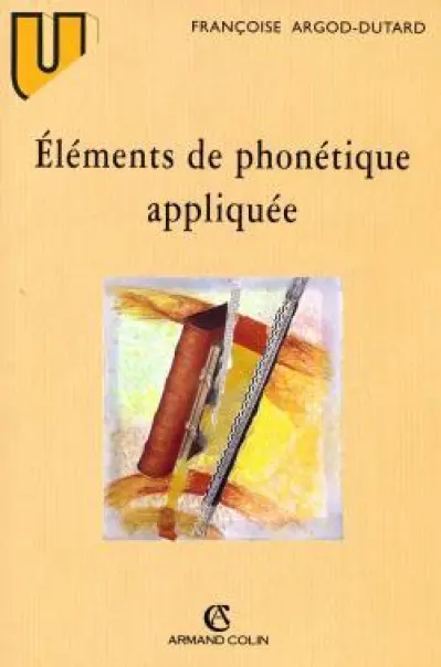 Éléments de phonétique appliquée : Prononciation et orthographe en français moderne et dans l'histoire de la langue, aspects prosodiques et métriques