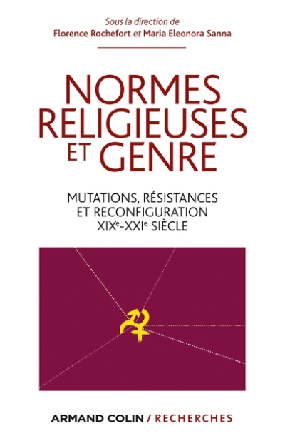 Normes religieuses et genre - Mutations, résistances et reconfiguration (XIXe-XXIe siècle)