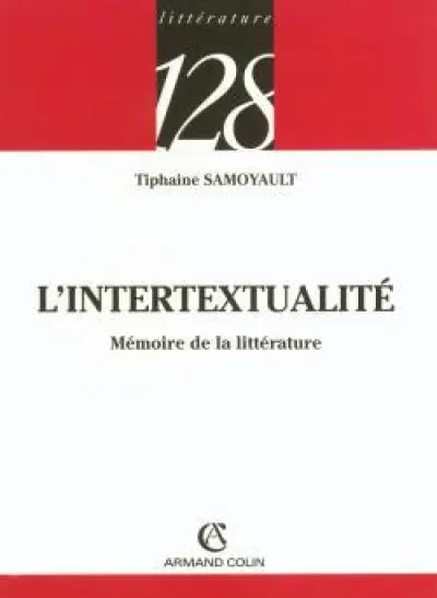 L'intertextualité : Mémoire de la littérature