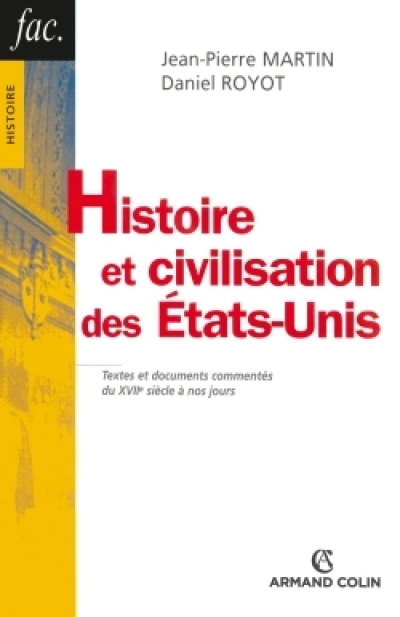 Histoire et civilisation des États-Unis : Textes et documents commentés du XVIIe siècle à nos jours