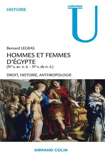 Hommes et femmes d'Égypte (IVe s. av. n.è. - IVe s. de n.è.): Droit, Histoire, Anthropologie