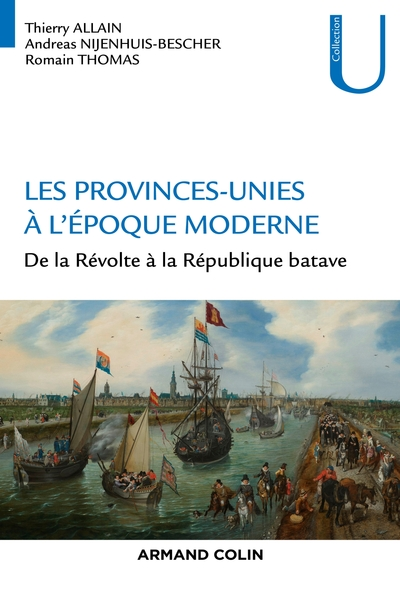 Les Provinces-Unies à l'époque moderne - De la Révolte à la République batave