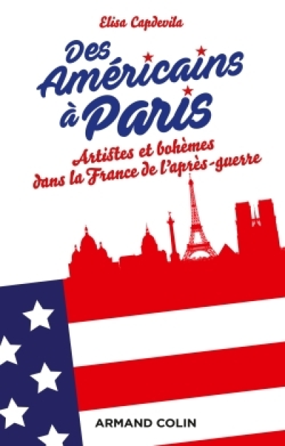 Des Américains à Paris. Artistes et bohèmes dans la France de l'après-guerre