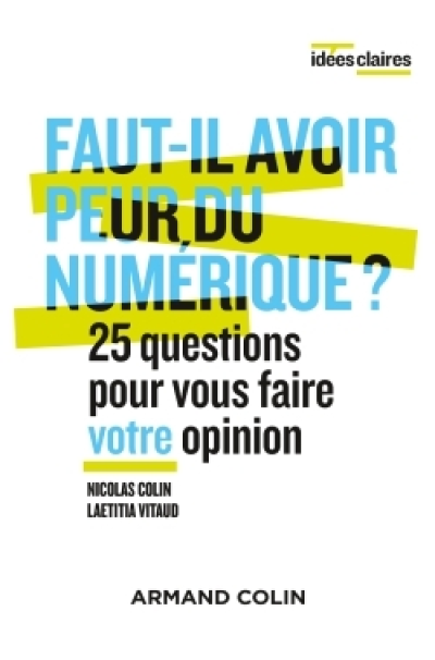 Faut-il avoir peur du numérique ? 25 questions pour vous faire votre opinion