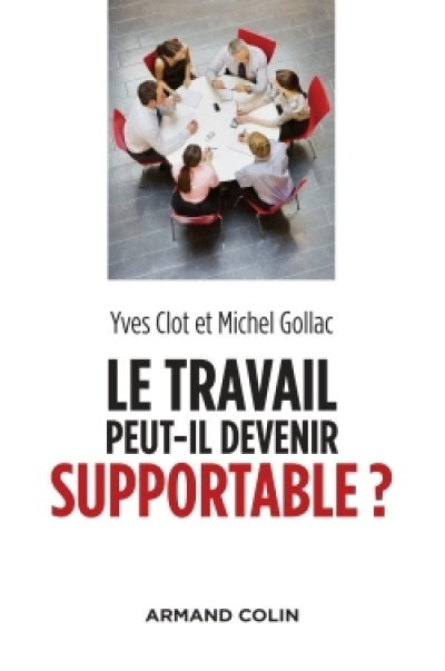 Le travail peut-il devenir supportable ?