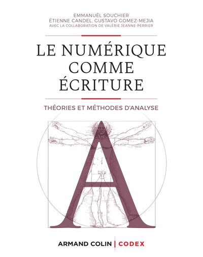 Le numérique comme écriture - Théories et méthodes d'analyse