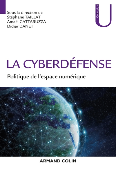 La Cyberdéfense - Politique de l'espace numérique: Politique de l'espace numérique