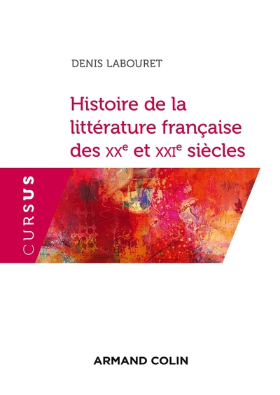 Histoire de la littérature française des XXe et XXIe siècles - 2e éd.