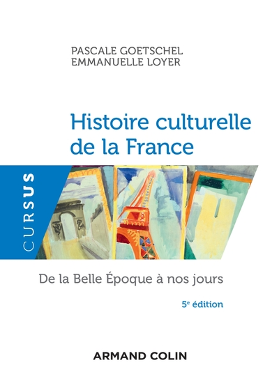 Histoire culturelle de la France - 5e éd. - De la Belle Epoque à nos jours