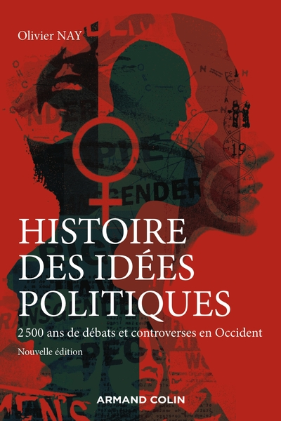 Histoire des idées politiques - 2 500 ans de débats et controverses en Occident -3e éd.