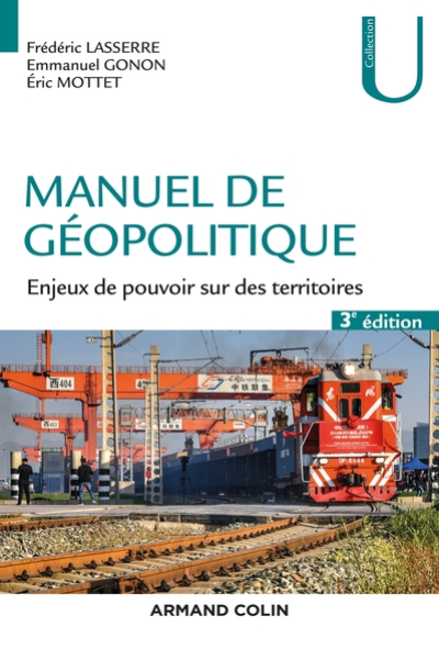 Manuel de géopolitique - 3e éd. - Enjeux de pouvoir sur des territoires