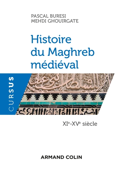 Histoire du Maghreb médiéval : XIe-XVe siècle