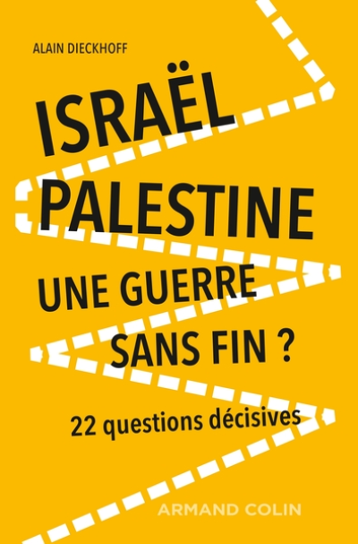 Israël-Palestine : une guerre sans fin? - 2e éd.