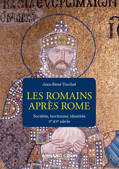 Les Romains après Rome : Sociétés, territoires, identités