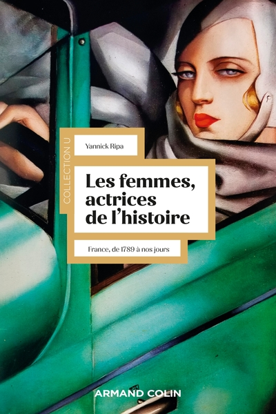 Les femmes, actrices de l'Histoire : France, de 1789 à nos jours