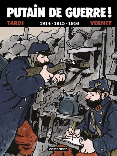 Putain de Guerre, tome 1 : 1914, 1915, 1916  (BD)