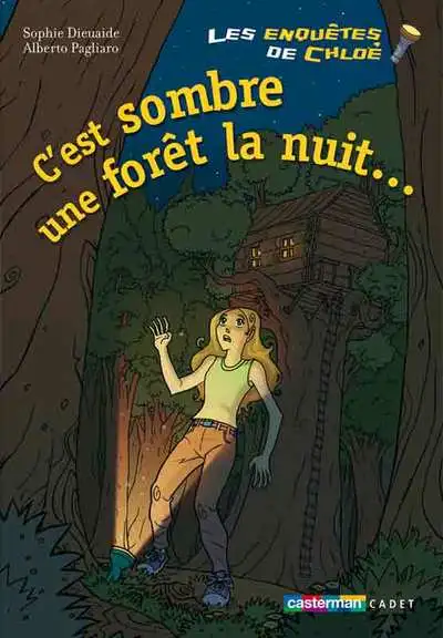 Les enquêtes de Tim et Chloé, tome 6 : C'est sombre une forêt la nuit...