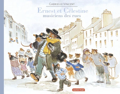 Ernest et Célestine : Musiciens des rues