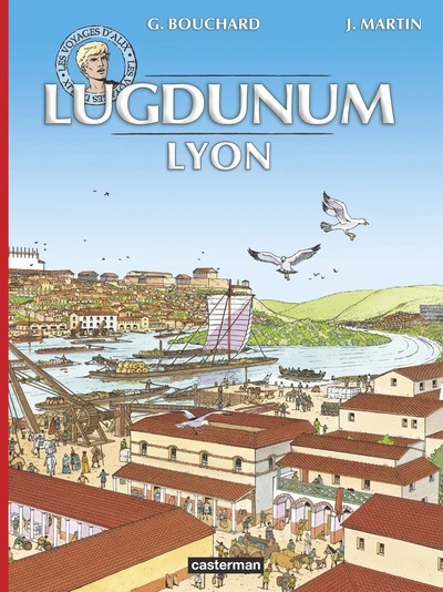 Les voyages d'Alix, tome 30 : Lugdunum (Lyon)