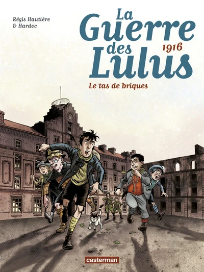 La guerre des Lulus, tome 3 : 1916 - Le tas de briques