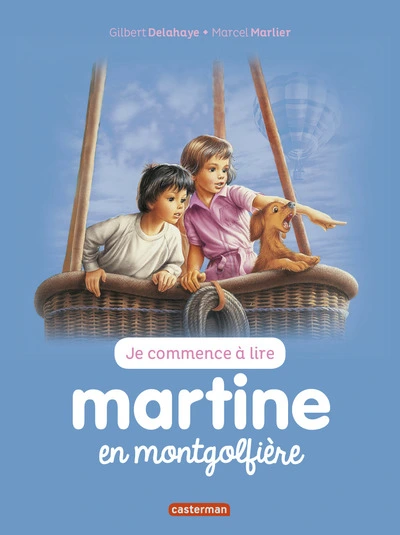 Je commence à lire : Martine en montgolfière