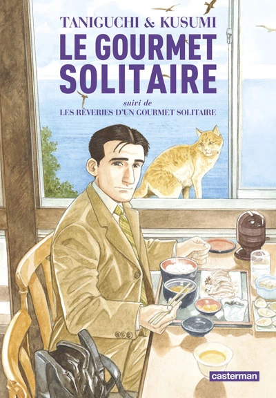 Le Gourmet solitaire (suivi de) Les rêveries d'un gourmet solitaire