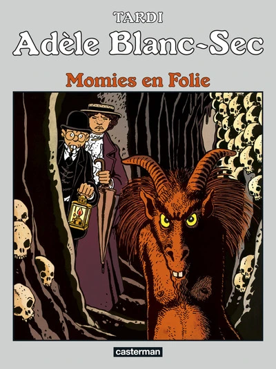 Adèle Blanc-Sec, tome 4 : Momies en folie