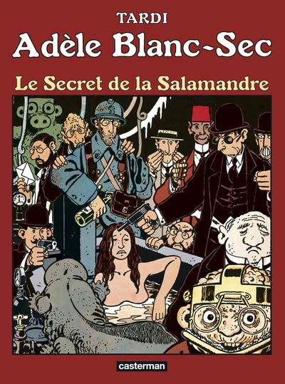 Adèle Blanc-Sec, tome 5 : Le secret de la Salamandre