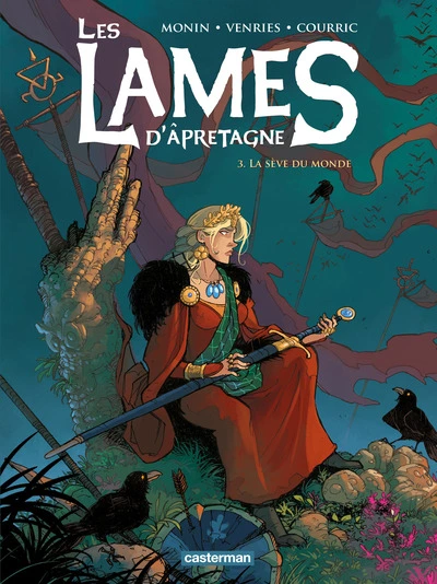 Les lames d'Âpretagne, tome 3 : La sève du monde