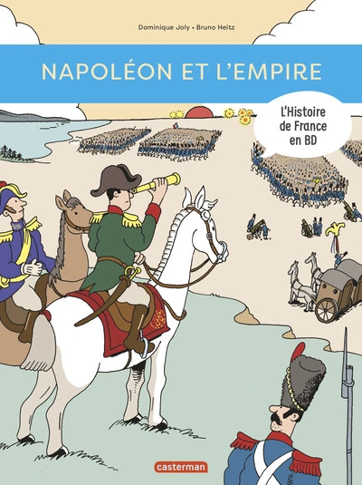 L'Histoire de France en BD, tome 7 : Napoléon et l'Empire