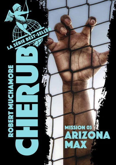 Cherub, tome 3 : Arizona Max