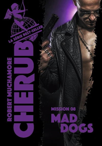 Cherub, tome 8 : Mad Dogs