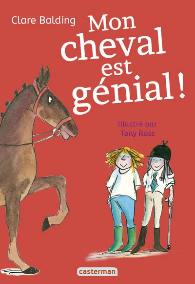 Mon cheval très spécial, tome 3 : Mon cheval est génial !