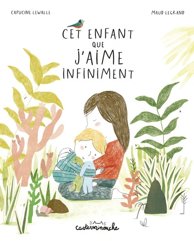 Casterminouche - Cet enfant que j'aime infiniment