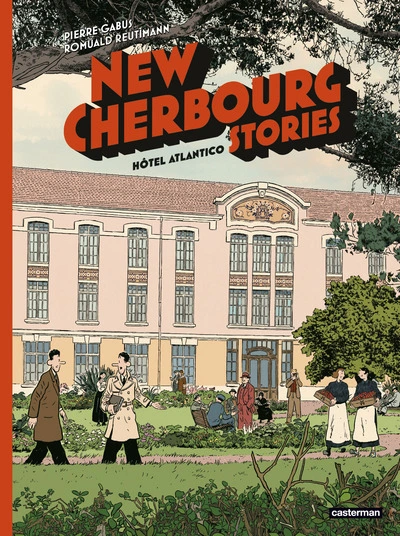 New Cherbourg Stories, tome 3 : Hôtel Atlantico