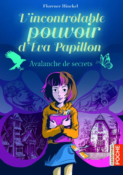 L'incontrôlable pouvoir d'Eva Papillon: Avalanche de secrets