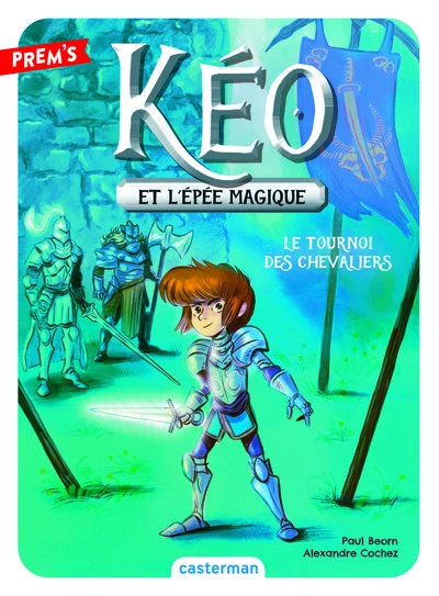 Kéo et l'épée magique, tome 3 : Le tournoi des chevaliers