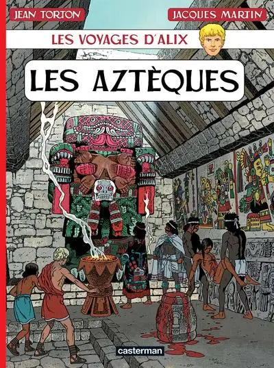 Les voyages d'Alix, tome 22 : Les Aztèques