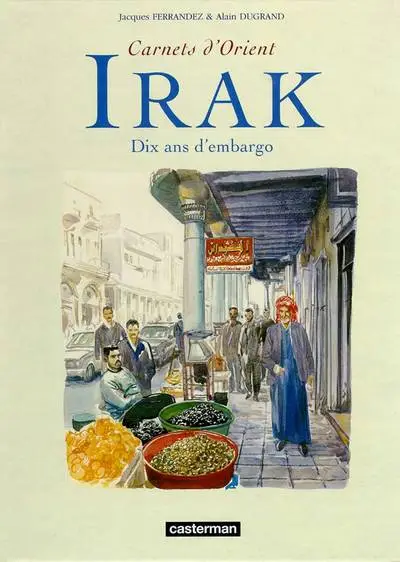 Carnets d'Orient (recueil), tome 3 : Irak, dix ans d'embargo