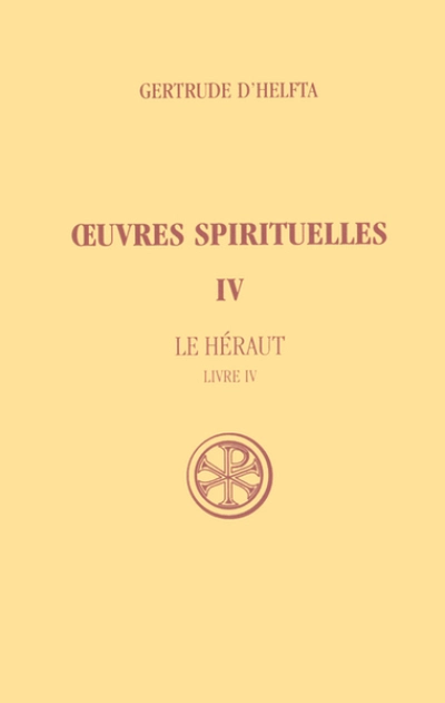 Oeuvres spirituelles - tome 4 Le Héraut (Livre IV)