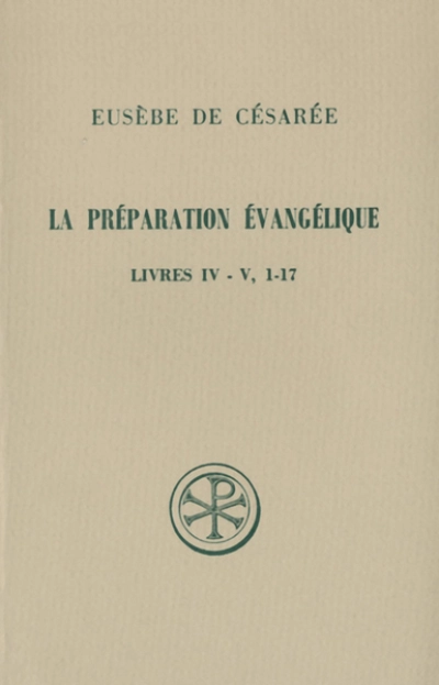 La préparation évangélique Livres IV-V, 1-17