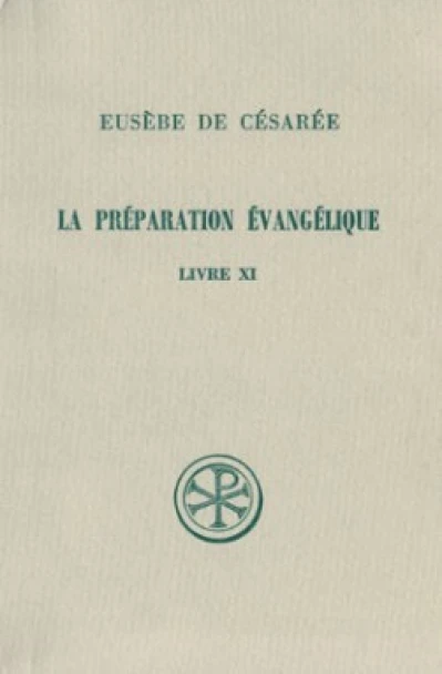 La préparation évangélique Livre XI