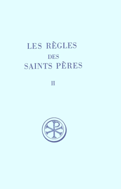 Les règles des saints Pères - tome 2