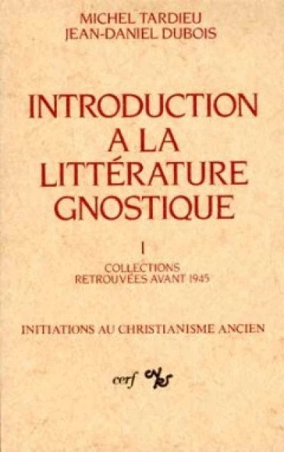 Introduction à la littérature gnostique, I