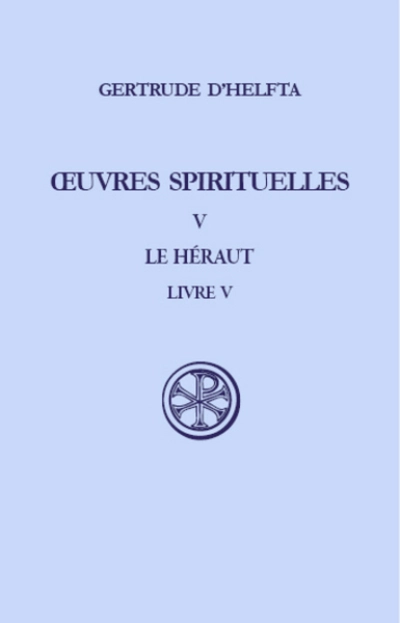 Oeuvres spirituelles - tome 5 Le Héraut V