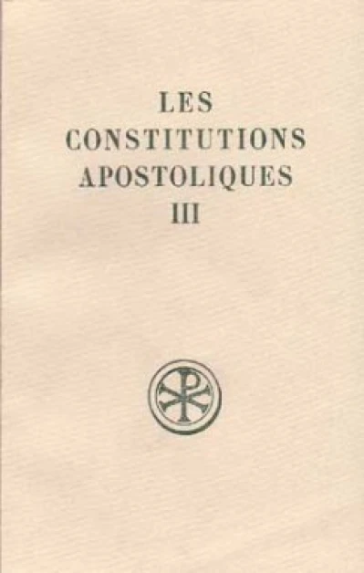 Les constitutions apostoliques - tome 3 (livres VII et VIII)